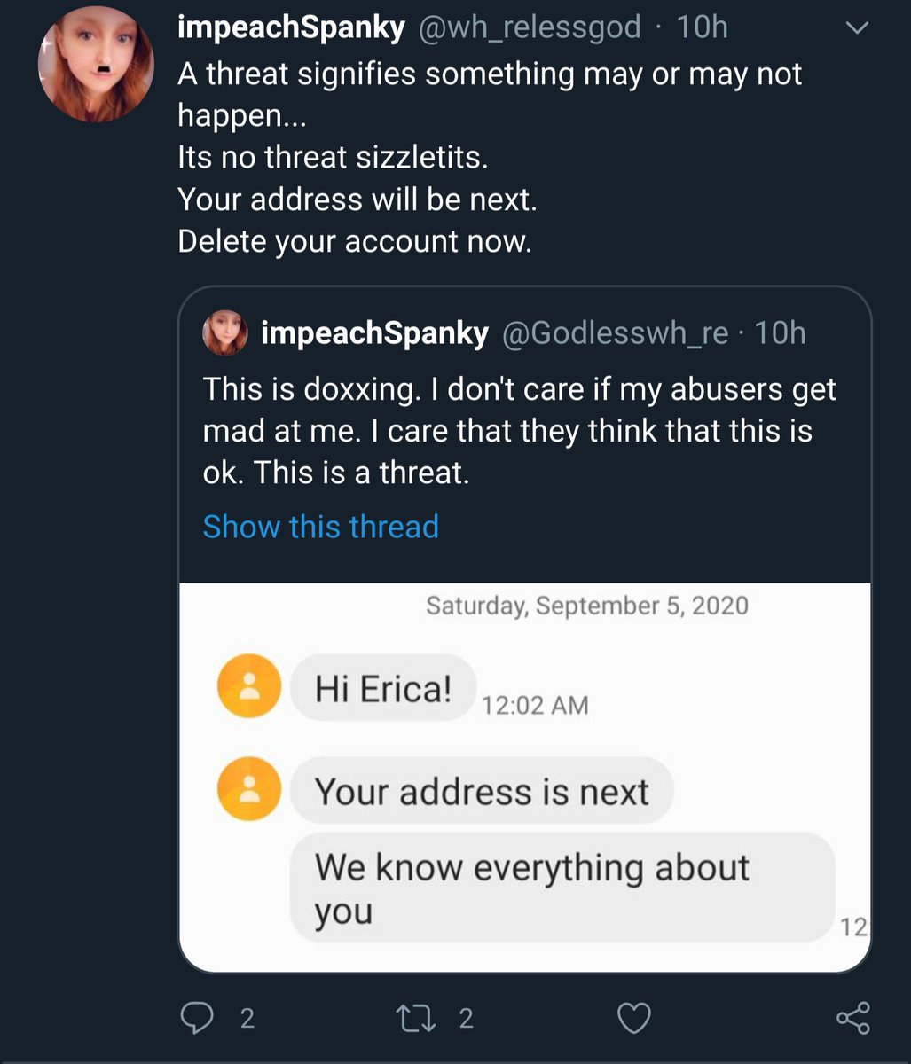 Yet another instance of threatening to release her home address and from the phrasing it appears Reless is the person behind the threatening messages sent to her phone: https://twitter.com/wh_relessgod/status/1302229158400061445?s=19 https://archive.is/d9phO 