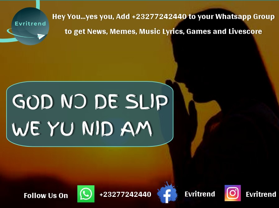 evritrend's tweet photo. Don't ever think God doesn't listen, he is always there for you especially when you need him
#Evritrend #KrioProverb🇸🇱🇸🇱 #SierraLeone #sierraleonean #entertainment #parables #Proverbs #memes #tips #africa #african #BlackLivesMatter #fun #goodvibes #Godovereverything https://t.co/JDzWX9YmBj