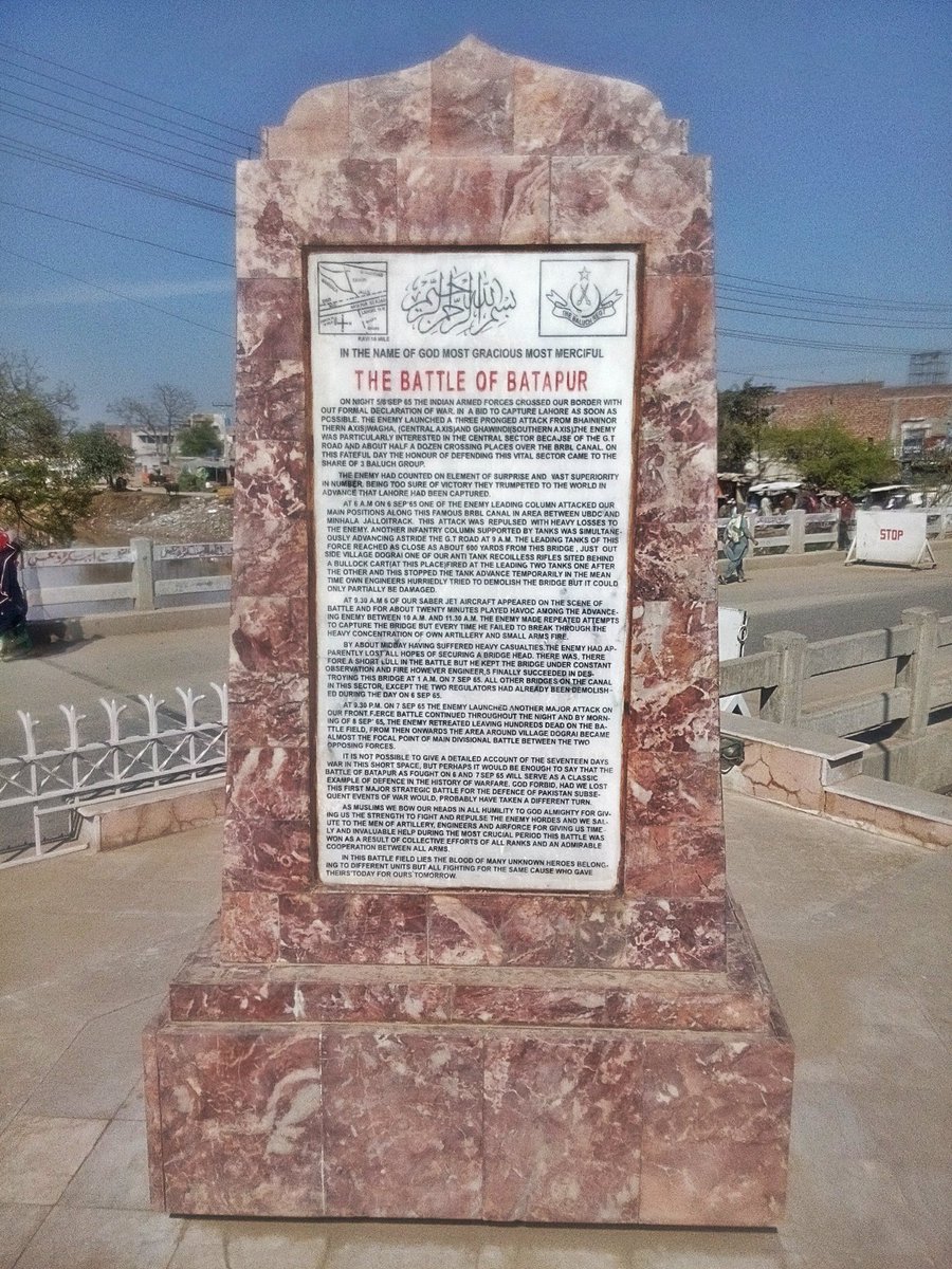 Where BRBL Canal intersects GT Road stands 'Batapur Monument'It remembers the heroics & martyrs of 3 Baloch and 3 JatIt reminds that despite their sensational dash Indian Advancing Divisions were denied to secure a foothold on BRBL, the formidable defensive line of Lahore