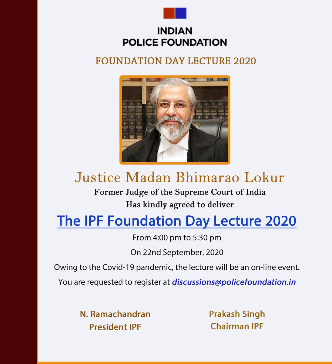 IPF_ORG's tweet photo. IPF FOUNDATION DAY LECTURE 2020
Justice Madan B Lokur, former Judge of the Supreme Court has kindly consented to deliver the lecture.  To register, please send an email to discussions@policefoundation.in

Please block the date 22 September, 2020: 4 to 5:30 pm
#PoliceReformsDay https://t.co/0sBiZgtKlg
