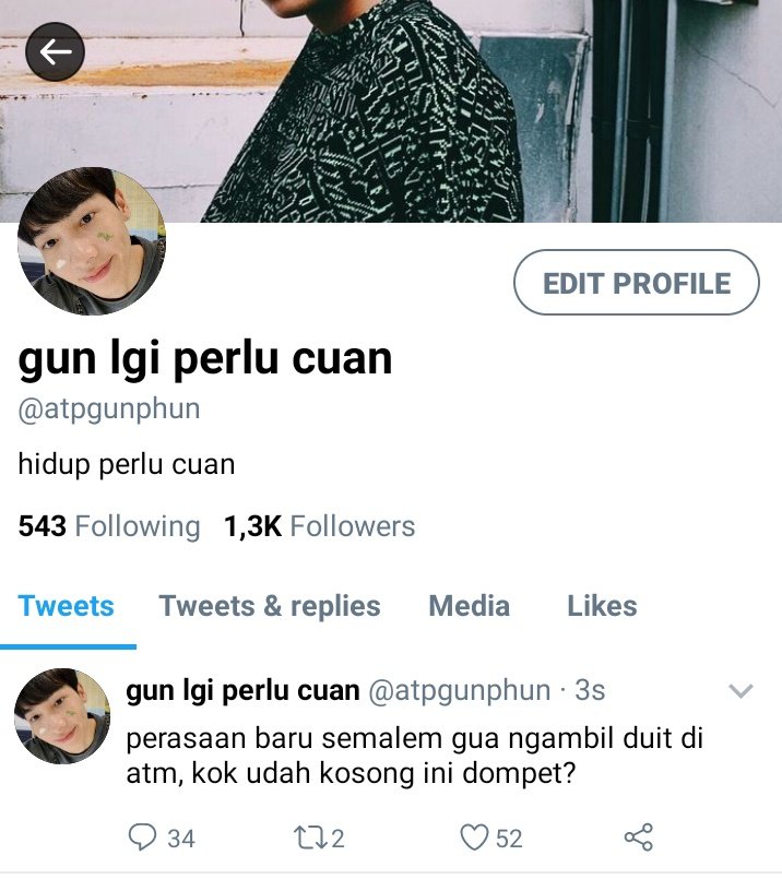 — Gun Atthaphan —/. pejuang cuan, dari mulai jualan online, kerja part time, sampe jadi tukang galon tetangga udah pernah dicobain/. cita citanya pengen punya ayah gula tapi gamau ngewe, mau duitnya doang/. hobinya ke club, tapi gabisa minum. buat pamer ke instastory aja sih