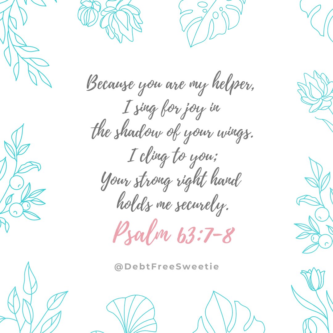 DebtFreeSweetie's tweet photo. Because you are my helper, 
I sing for joy in the shadow of your wings.
I cling to you;
Your strong right hand holds me securely.
Psalm 63:7-8 https://t.co/JqaSD0NO1v