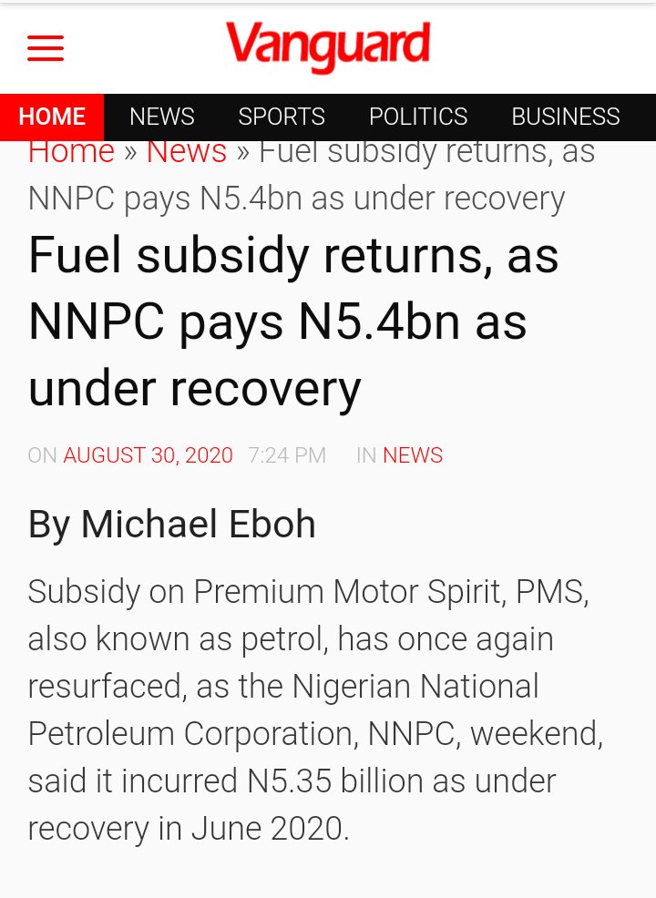 3/ On April 6, 2020, Nigerians were told that subsidy/under recovery on PMS was gone forever. That was a lie. @vanguardngrnews on August 30, 2020, reported that  @NNPCgroup disclosed it paid N5.35bn as under recovery on PMS in June 2020. See link-  https://www.google.com/amp/s/www.vanguardngr.com/2020/08/fuel-subsidy-returns-as-nnpc-pays-n5-4bn-as-under-recovery/amp/