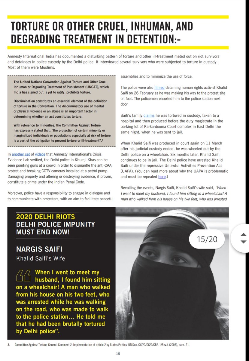 DP was recorded arresting Khalid Saifi on 26 Feb 2020.On march 11 he was produced before court and was on wheel chair. Saifi's family allege DP of custodial torture.Many Unlawful arrests are also documented. Athar, riot survivor said his mom asked him to not return to his house