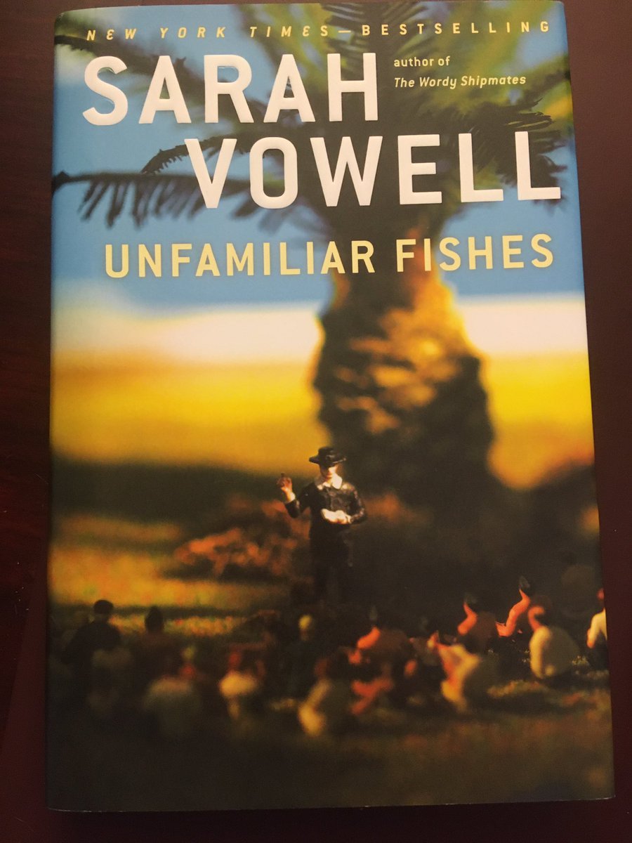 Suggestion for September 6 ... Unfamiliar Fishes (2011) by Sarah Vowell.