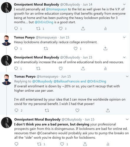 6/10 When confronted with this conflict of interest back in June, he claimed that lockdowns would actually HURT his company and online education.