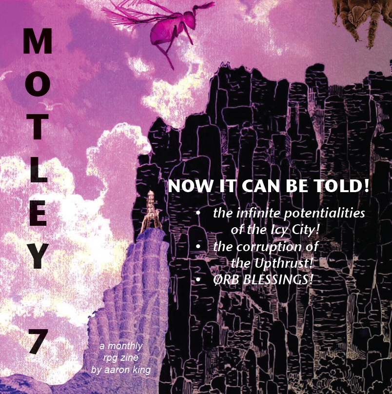 aaronmfking's tweet photo. The new issue of Motley, my monthly RPG zine, is OUT. It contains details of the Icy City (for the #InfiniteCityJam) and a tainted sky burial plateau (for the #CryptJam). https://t.co/b2GFiJIKmC https://t.co/P77KdjElUX