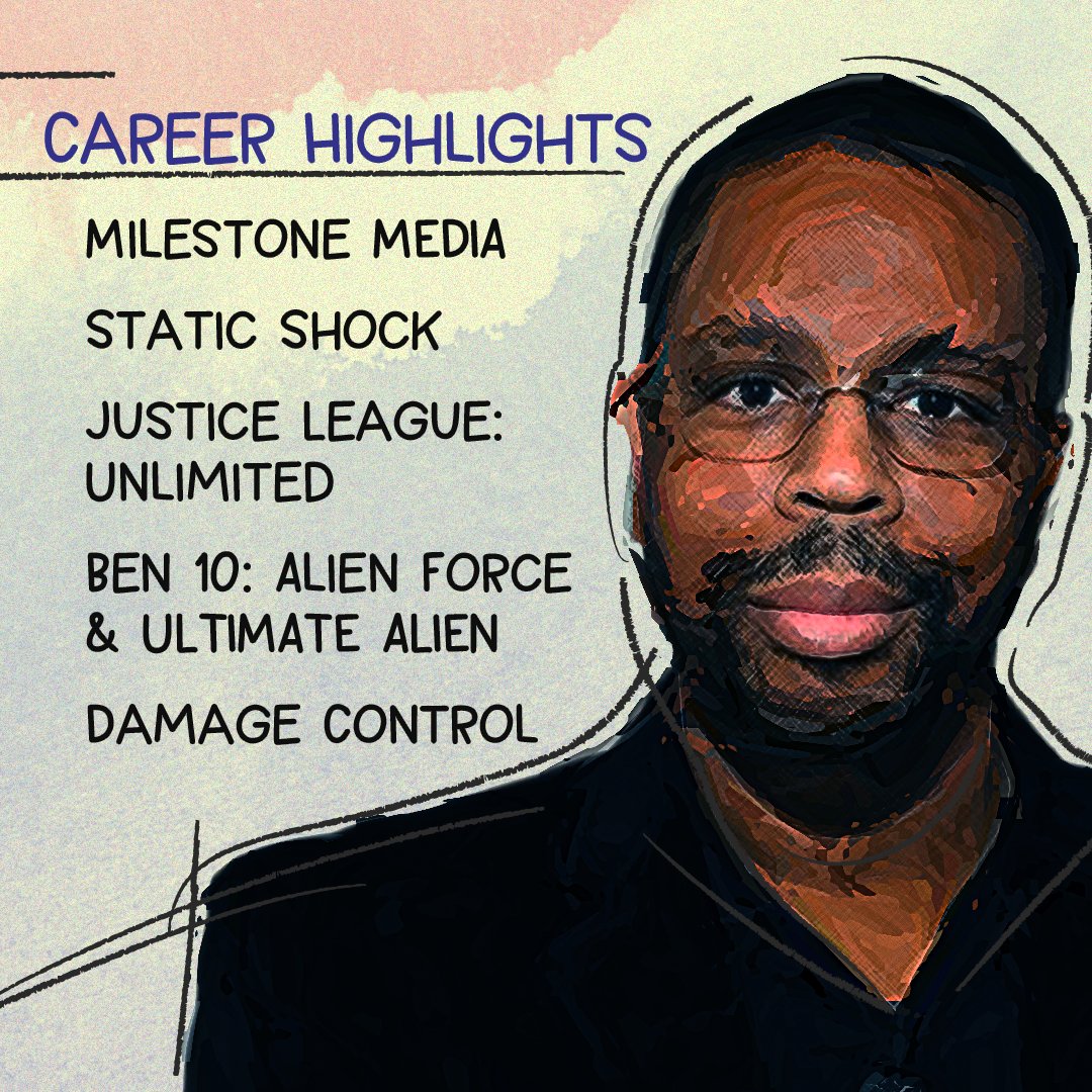 Some of his career highlights include the Justice League Unlimited series, Ben 10: Alien Force, and the animated Static adaptation, Static Shock. His efforts as a creative changed how we now tell the stories of heroes.