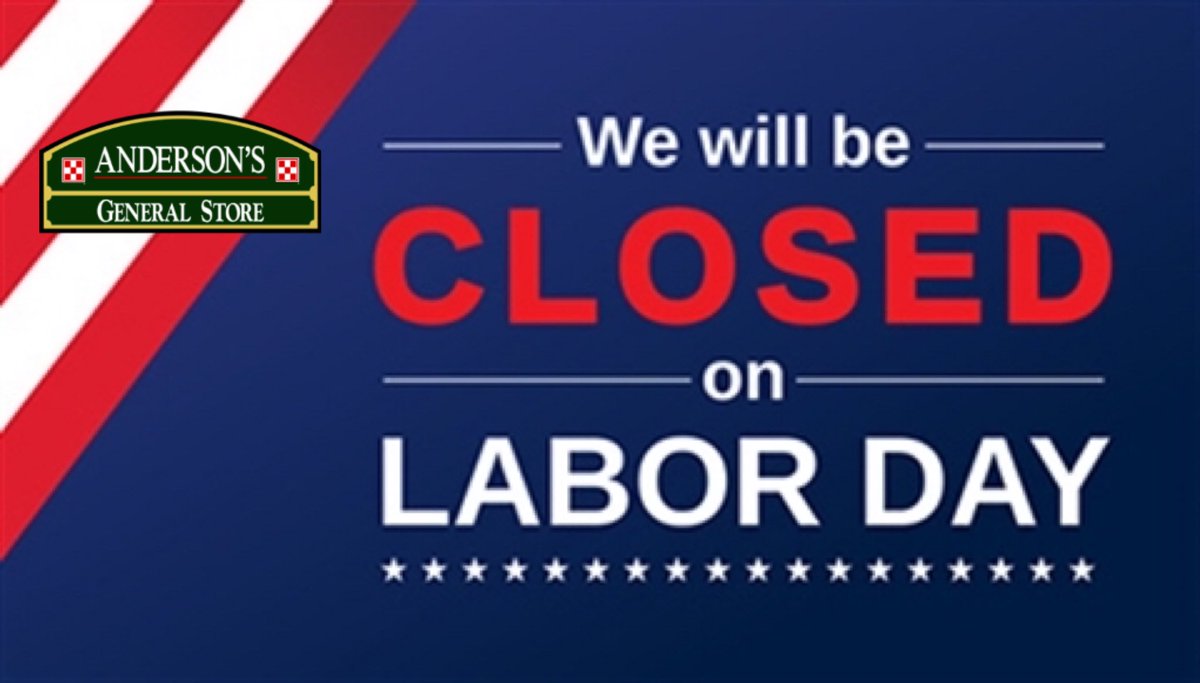 AGSSTATESBORO's tweet photo. We will be closed tomorrow, Monday, September 7, for Labor Day! #seeyouTuesday #LaborDayWeekend #AndersonsGeneralStore https://t.co/Jtij2AVkyT