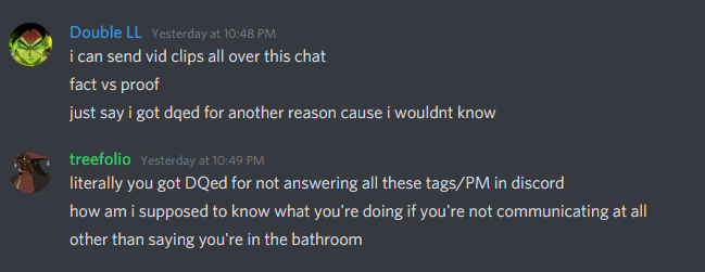 12/ Then he tries to insinuate that there's another reason for his DQ AND tries to defend himself saying he has 'proof' of him waiting around going into the ringmatch room, and getting kicked. Again, he HAS NOT ANSWERED THE NEARLY DOZEN OF CALLS FOR HIM TO START HIS MATCH.