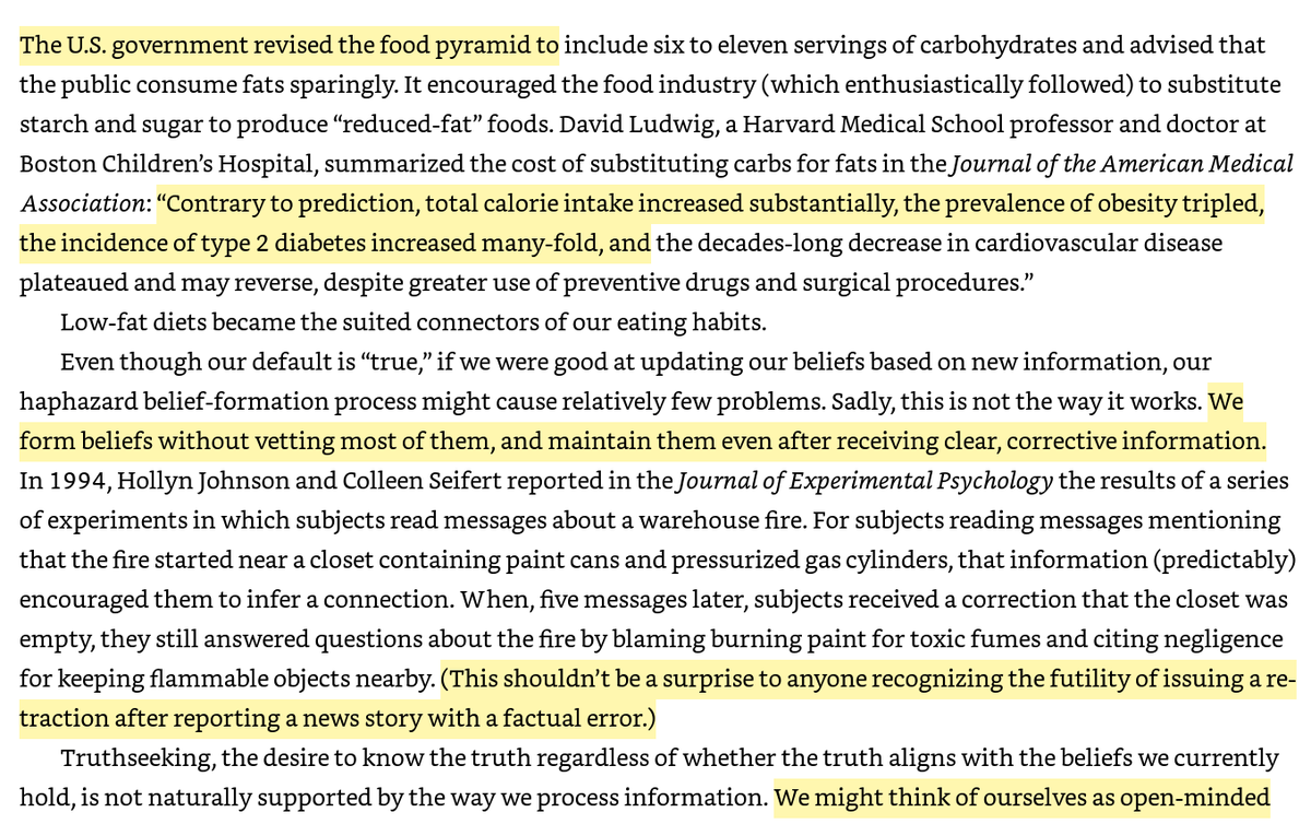 20/ On the food pyramid:"The same belief-formation process led hundreds of millions of people (led by advice drawn, in part, from research secretly funded by the sugar industry) to bet the quality and length of their lives on their belief about the merits of a low-fat diet."