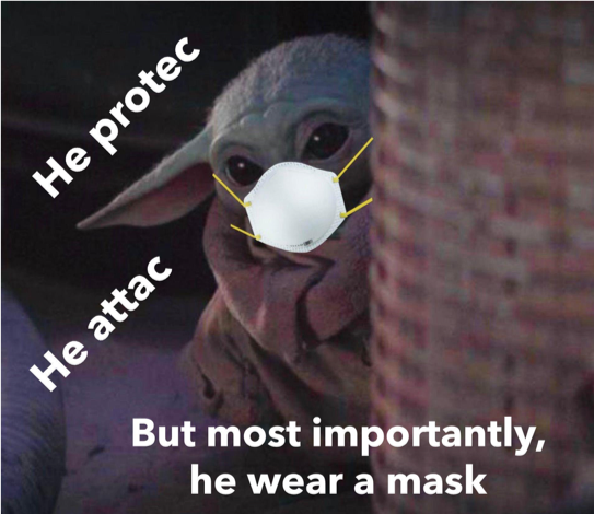 💚💚 The force is strong with those who wear a mask, avoid large gatherings and practice social distancing! This is the way. 💚💚