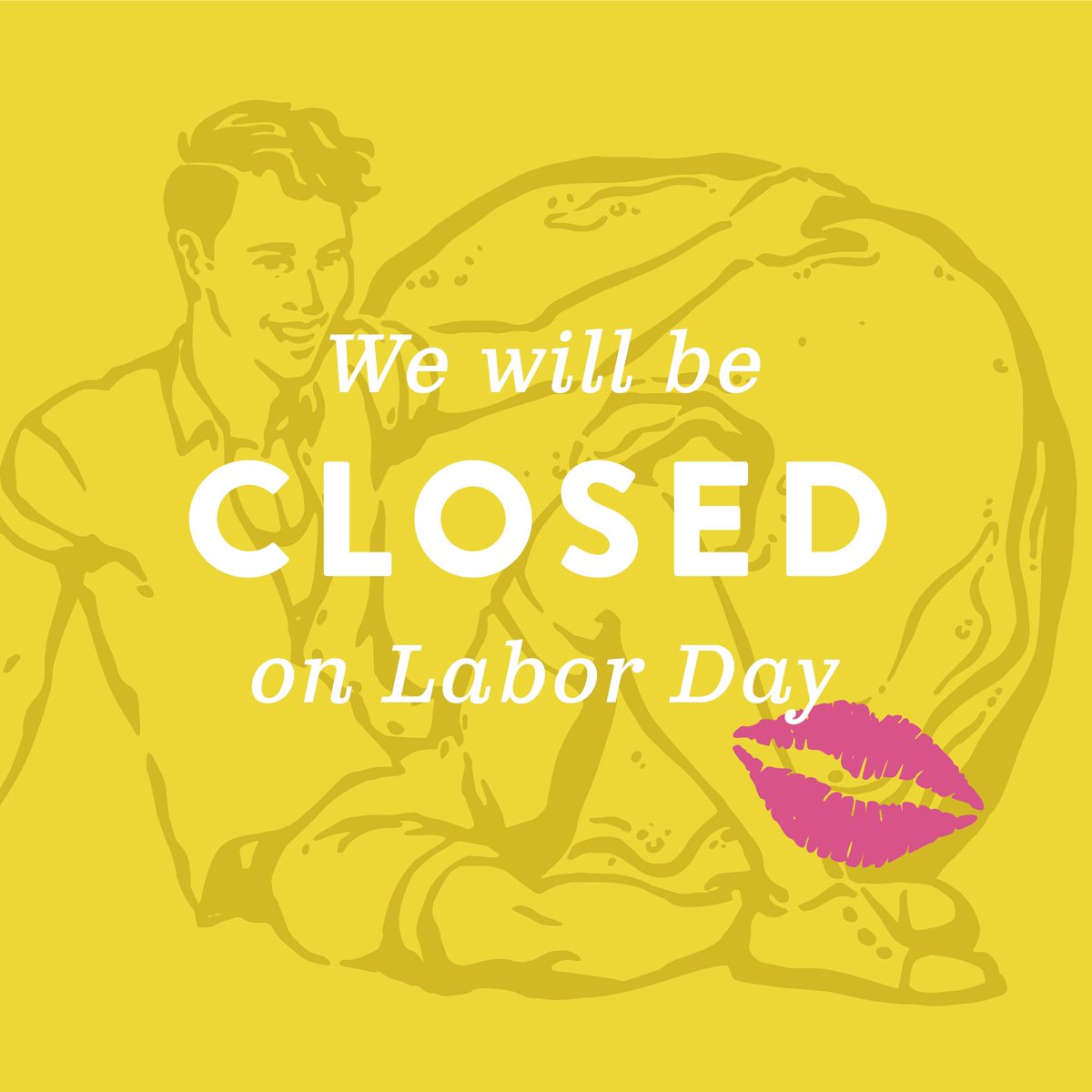 Relax and enjoy your Labor Day....we will too! Closed Monday 💋💋💋