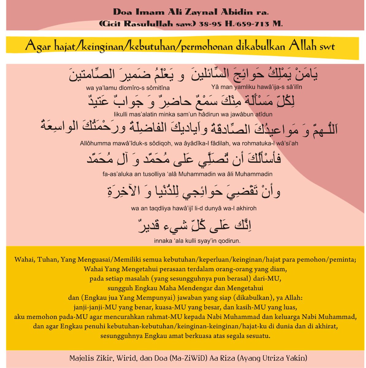 Ayang_Utriza's tweet photo. Doa agar hajat/keinginan/kebutuhan/permohonan dikabulkan Allah swt. dari Imam Ali Zaynal Abidin ra. (Cicit Rasulullah saw.) 38-95 H./659-713 M.

U/ keterangan lebih lanjut ttg doa ini, sila baca di sini:

https://t.co/eRwqlTCPPn

(Poster doa dibuat jemaah Ma-ZiWiD: Luai &amp; Aisyah) https://t.co/XHZk50zU0N