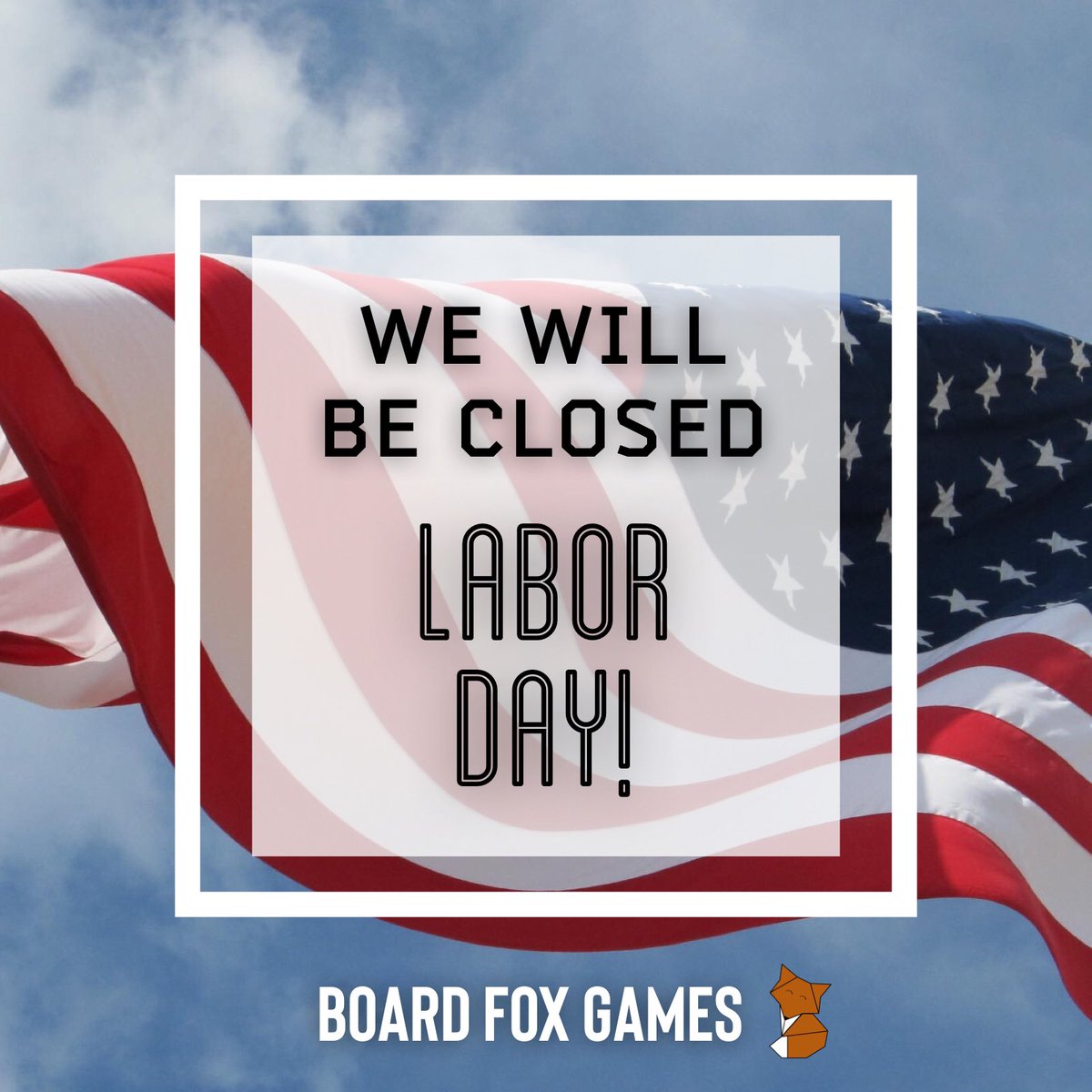 BoardFoxGames's tweet image. We will be closed Monday, September 7th, for Labor Day. Have a good weekend. See you on Tuesday! #boardfoxgames #downtowngj