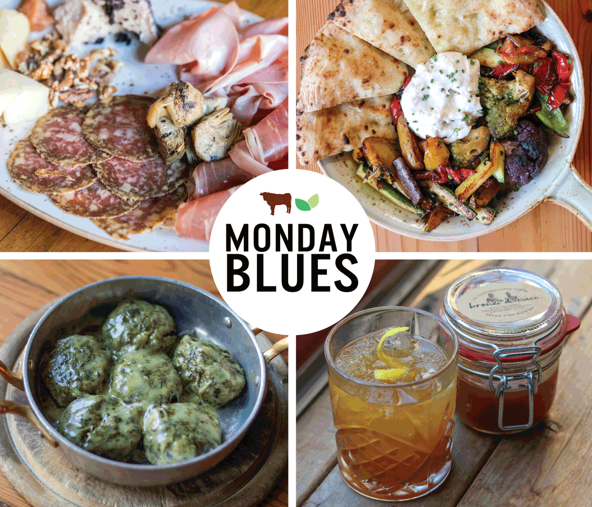 Beat the Monday's Blues by going gnudi! Seriously, for just $36 you can enjoy our gnudi, our tagliere di salumi &amp; formaggi &amp; our latest bourbon cocktail, bronzi di riace. Our vegetarian selection includes our burrata with Ca' Momi garden roasted organic vegetables &amp; flatbread.