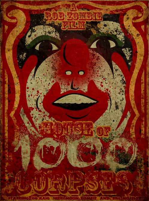 9/6/20 (first viewing) - House of 1000 Corpses (2003) Dir. Rob Zombie (poster by SamRAW08 on DeviantArt)