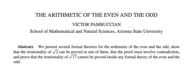 Pambuccian presents a formal weak theory of arithmetic that allows for even-odd reasoning, and shows that it cannot prove the irrationality of √17. 16/