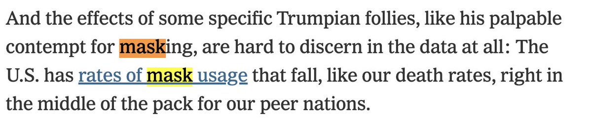 Then there's the issue of counterfactuals.  @DouthatNYT notes that our rates of mask usage fall "right in the middle of the pack for our peer nations," DESPITE Trump's "palpable contempt for masking." But that suggests mask compliance might have been much HIGHER but for Trump. 10/