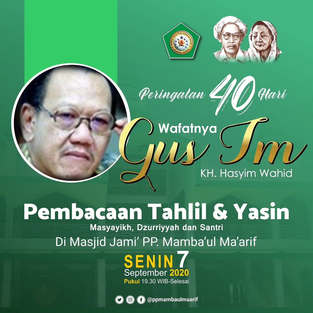 ppmambaulmaarif's tweet photo. Pembacaan Tahlil dan Yasin dalam rangka memperingati 40 hari wafatnya KH. Hasyim Wahid (Gus Im)
.
๐๏ธ 7 September 2020
โฑ๏ธ 19.30 WIB
๐ Masjid Jami' PP. Mamba'ul Ma'arif
.
#ppmambaulmaarif #santridenanyar #pondokdenanyar #nahdlatululama #gusim https://t.co/Cf7uUPoFww