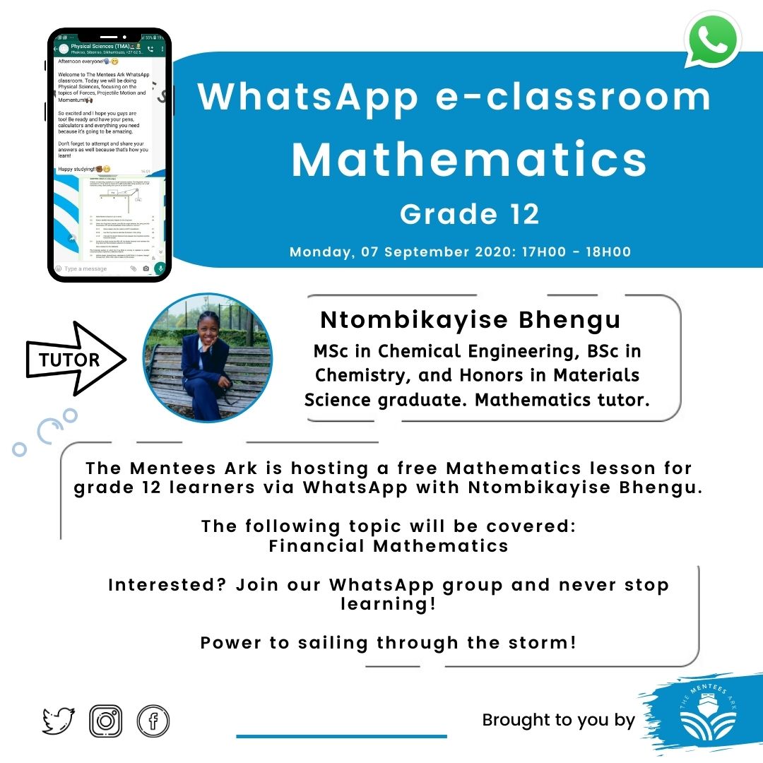 TheMenteesArk's tweet photo. Hello Grade 12 learners,

WhatsApp classes are BACK!

We want to help you finish strong. Tomorrow it will be mathematics.

Topic: Financial Mathematics
Tutor: Ntombikayise Bhengu
Time: 17h00 - 18h00

To join the class please click on the link below:
https://t.co/gzPCgmX6do https://t.co/RN54tefIQX