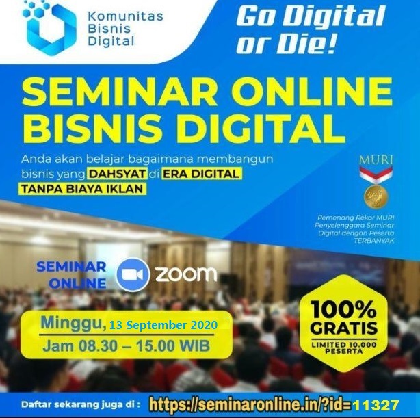 webiklan's tweet photo. Rekor Muri: Seminar Bisnis Digital 13 Sept 20 Minggu, 
Jam 08.30 SD 14.30 WIB,free, limited 10.000 via Zoom.
Misi:
MEMBANTU 1 JUTA PENGUSAHA GO DIGITAL
Let's Your Business Go Digital Now or Not.
https://t.co/sPCw6oiCJw
Djunaidi Pudjihartono
628124400405
https://t.co/ufuakZlUjC https://t.co/hqkcEJsTjp