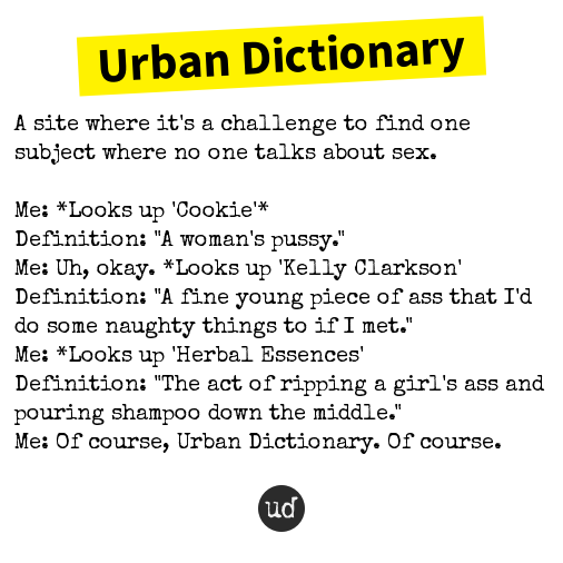 Urban Dictionary on Twitter "Urban Dictionary A site where it's a