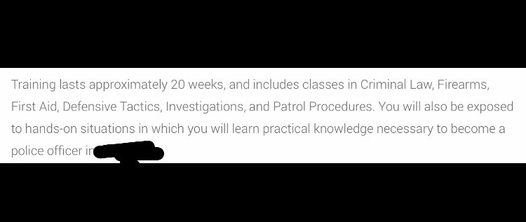 nottheech0's tweet photo. See the picture below? This is the explanation of training for a local police academy in my area. That’s it. Nothing about interacting with humans. The minimum requirement to enter an academy is high school where they MAY have had some human based classes. #DefundThePolice (3/7) https://t.co/WpOW6P4IxF