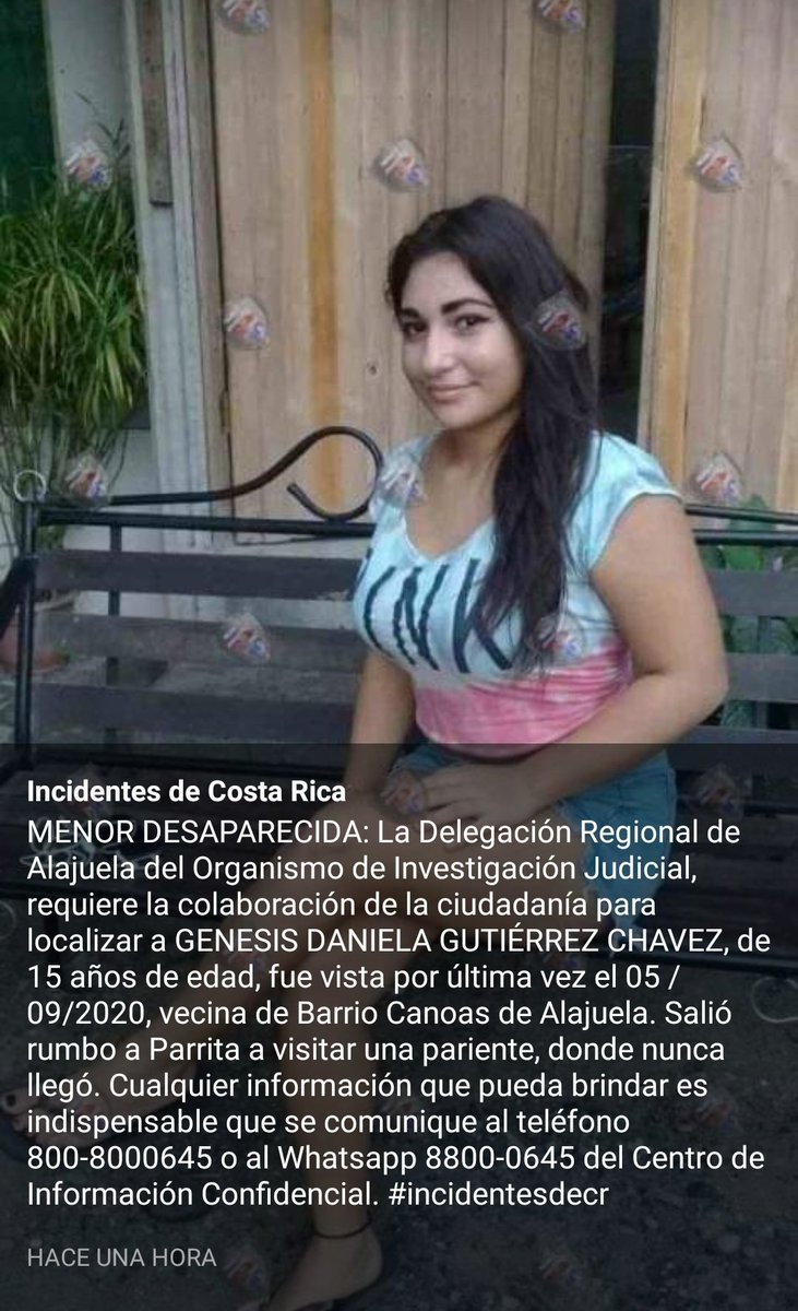 🚨🚨GENESIS DANIELA GUTIÉRREZ CHAVEZ, de 15 años de edad, fue vista por última vez el 05 /09/2020, vecina de Barrio Canoas de Alajuela. Salió rumbo a Parrita nunca llegó. Cualquier información al teléfono 800-8000645 o Whatsapp 8800-0645 Centro de Información Confidencial.