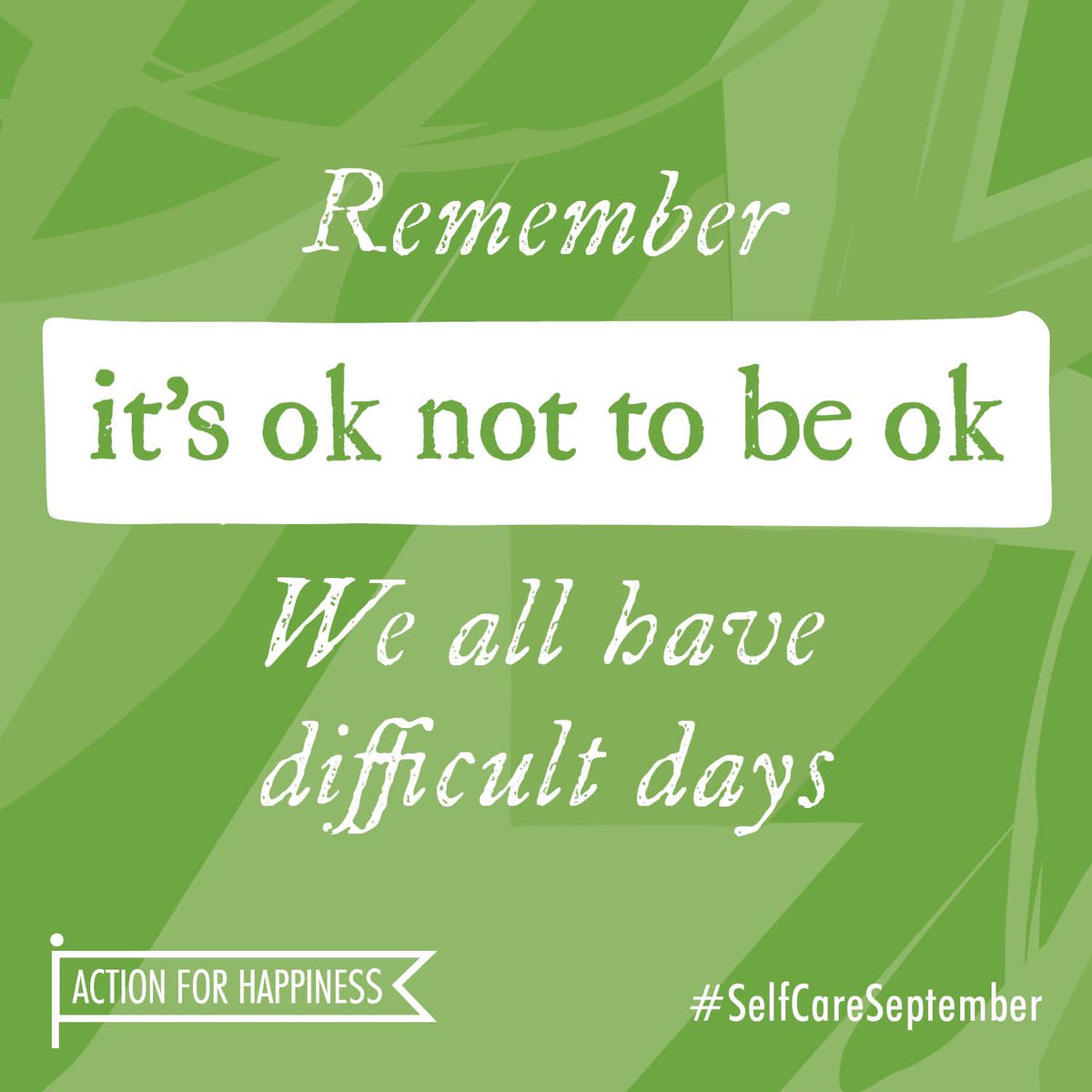actionhappiness's tweet photo. Self-Care September - Day 7: Remember it's ok not to be ok. We all have difficult days https://t.co/oB2zIQ2bZe #SelfCareSeptember https://t.co/J8JsvsAUM9