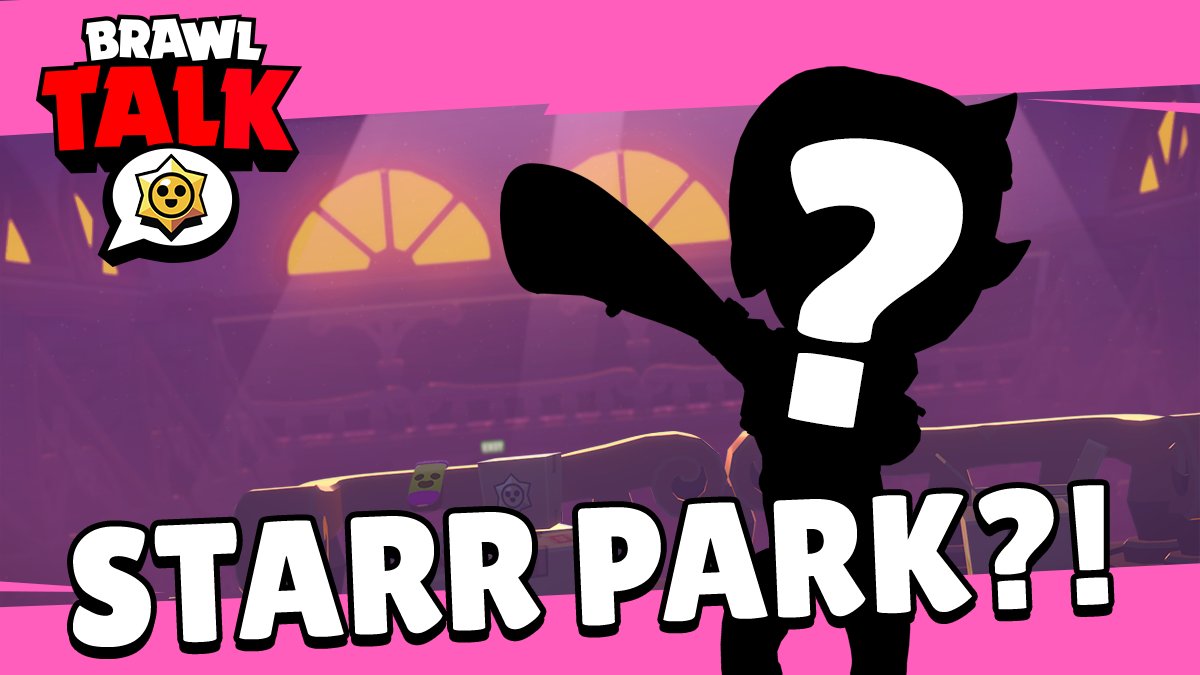 Brawl Stars On Twitter Brawl Talk Is Here Https T Co H0ckgftuj0 Welcome To Starr Park Starrpark - brawl talk brawl stars season 7