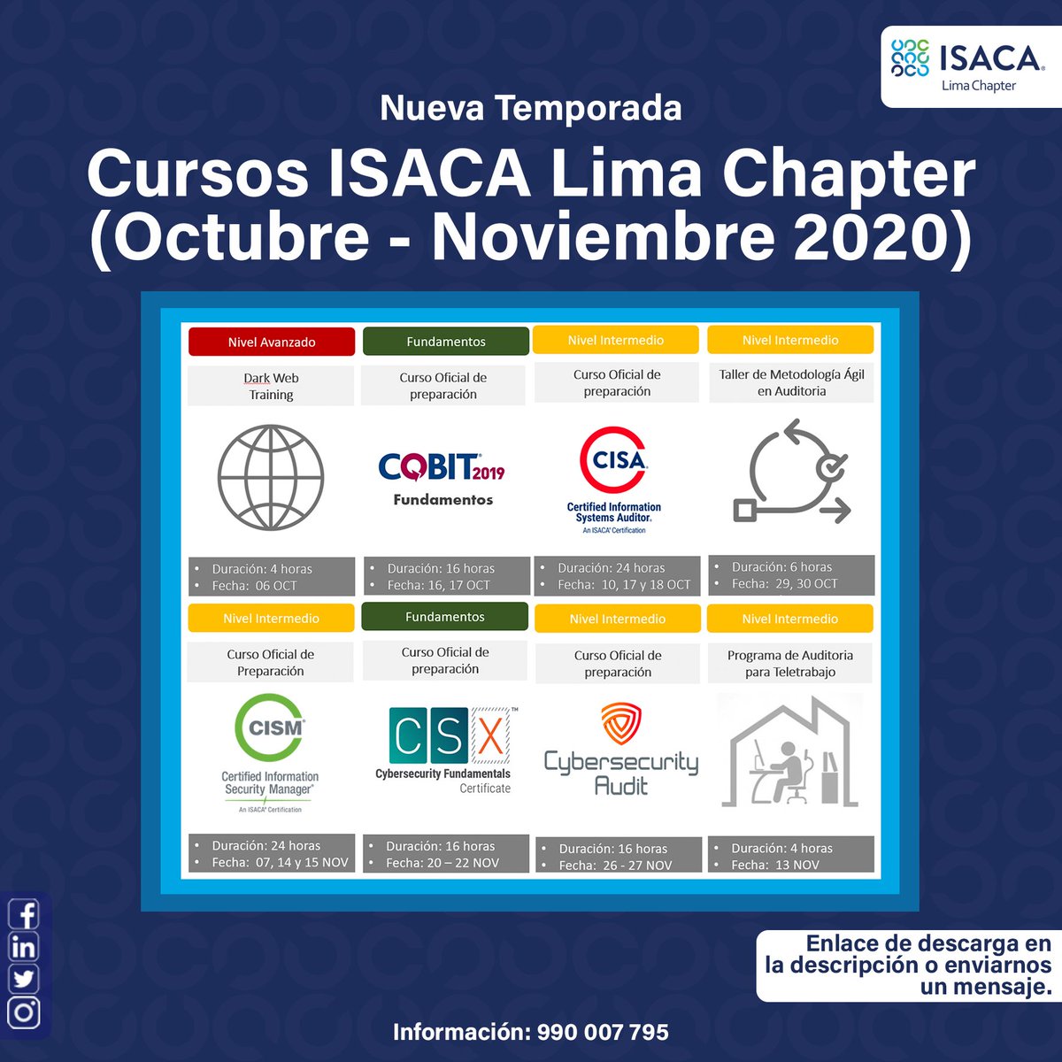 Les presentamos los Cursos ISACA Lima Chapter

Podrá encontrar mayor información* en este enlace: bit.ly/3m0UM6y

#ISACALima #ISACA #CursosOnline #Ciberseguridad #Cybersecurity #CSX #COBIT2019 #CISA #CISM #CybersecurityAudit #AuditoríaparaTeletrabajo #DarkWebTraining