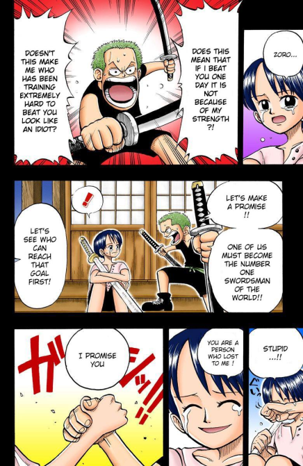 Chapter 5 "The Pirate King And The Great Swordsman" What we can gather in this chapter is the main reasoning Kuina cannot be the Worlds Strongest is due to how she was born a female because guys growing up will generally be stronger than a girl...