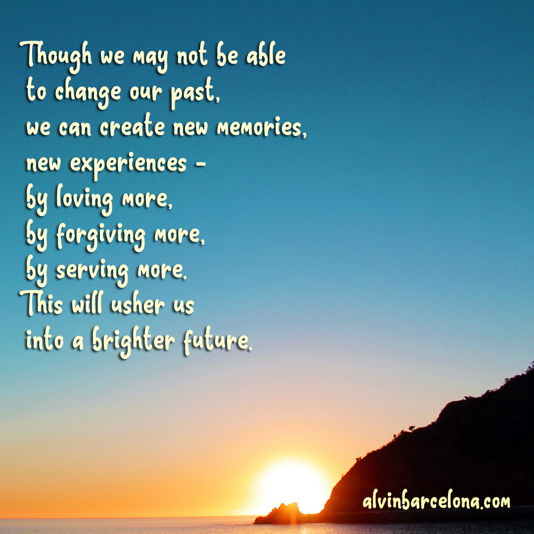 BrotherAlvinB's tweet photo. Though we may not be able to change our past,
we can create new memories, new experiences -
by loving more, by forgiving more, by serving more.
This will usher us into a brighter future.
#CreateNewExperiences #CreateNewMemories #m3sy #AlvinBarcelona
Original Photo from Snapwire https://t.co/mUNDSeUWI9