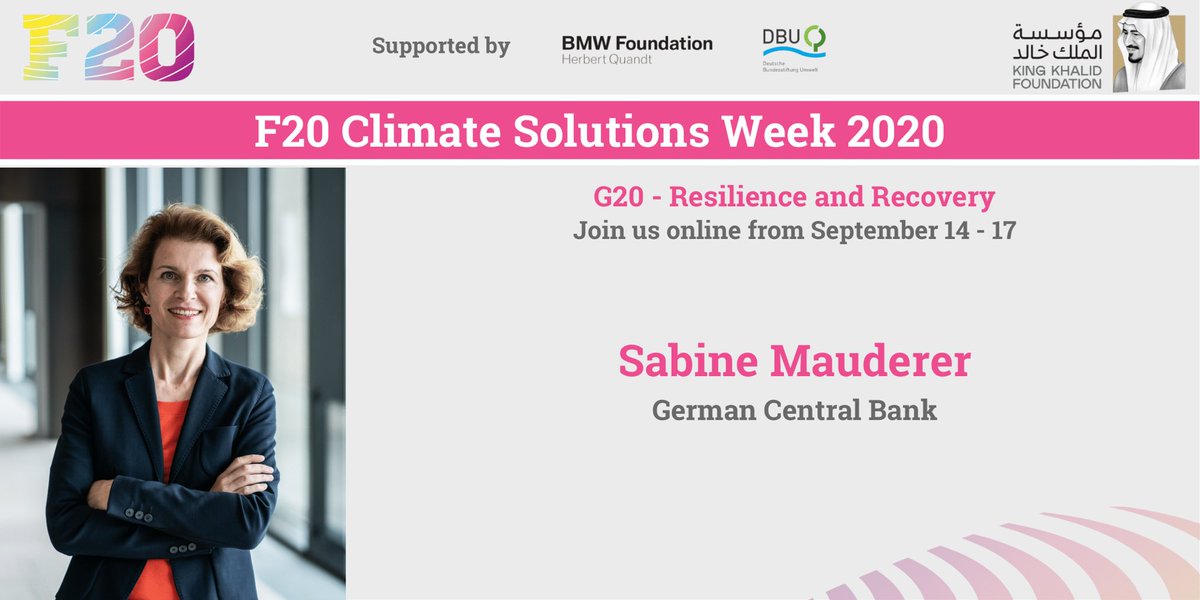 We are excited to hear Sabine Mauderer, Executive Board @Bundesbank, at this year's #F20ClimateSolutionsWeek2020 
Register today: bit.ly/32gLo7b
#F20CSW2020 from September 14-17 #Recovery #Resilience @BMWfoundation @umweltstiftung
@KKFoundation #FoundationsTakeAStand