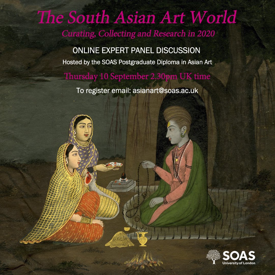 asianartSOAS's tweet photo. Online Expert Panel Discussion ‘The South Asian Art World: curating, collecting and research in 2020’ with experts from @britishmuseum @Sothebys @Saffronart Thursday 10th September. Register: https://t.co/K6Ozbpgy4E https://t.co/T1sCBp9UEM