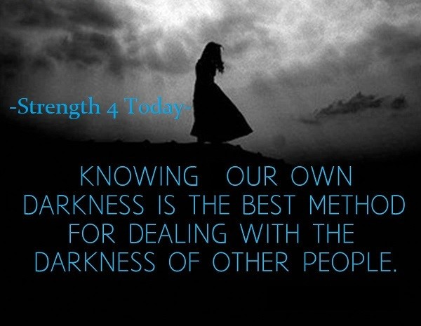 Strengthfor2day's tweet photo. Knowing our own Darkness is the Best Method for dealing with the Darkness of other People. #Knowourselves #Darkness #BestMethod #Understanding #Strengthfor2day https://t.co/HtUGtJ9Cxa