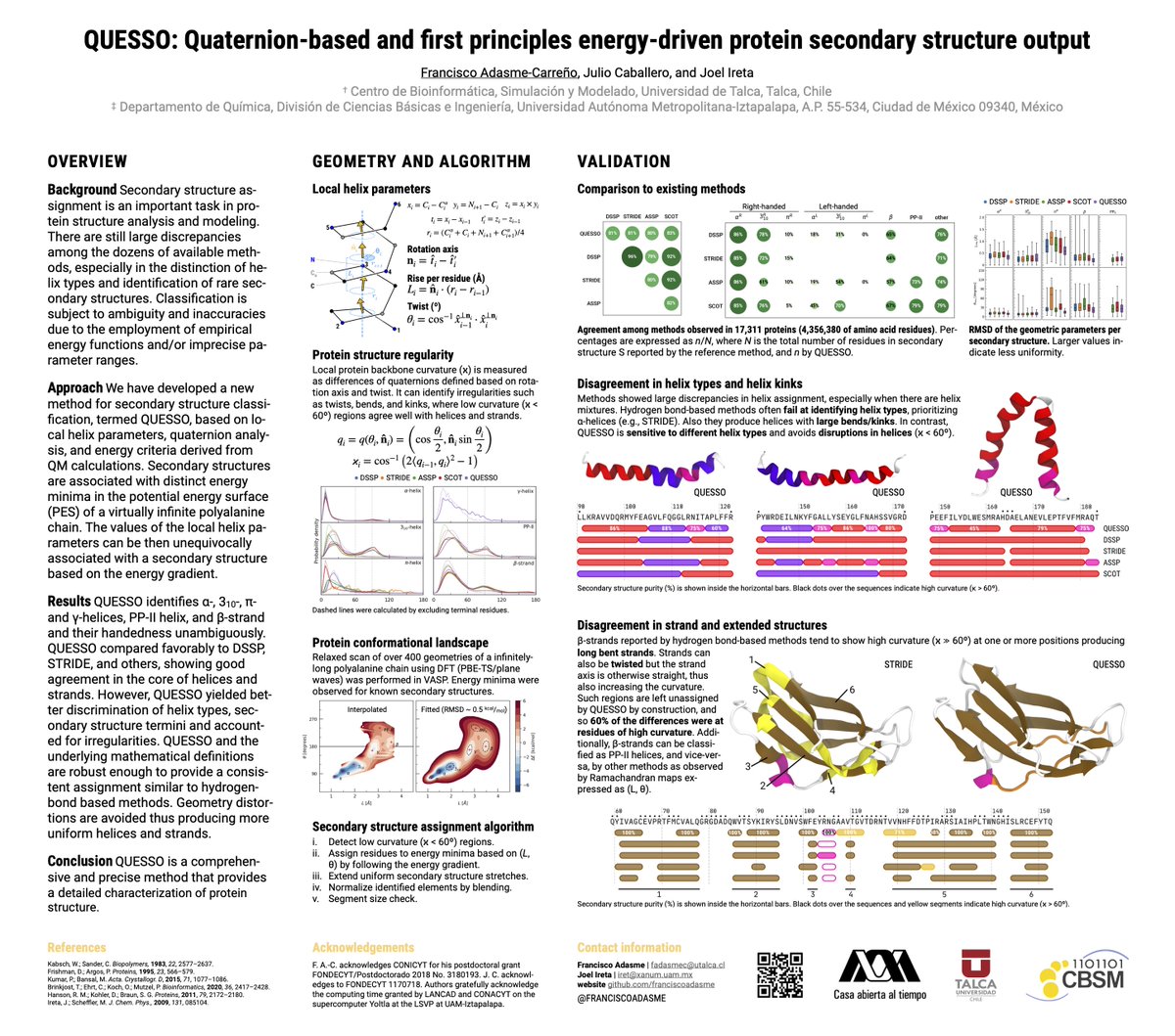 Hi <a href="/LatinXChem/">LatinXChem</a>, I'm a postdoc at <a href="/UTalca/">Universidad de Talca</a> cbsm.utalca.cl working on protein structure. My work is "QUESSO: Quaternion-based and first principles energy-driven protein secondary structure output" #LatinXChem #LatinXChemTheo #THEO059