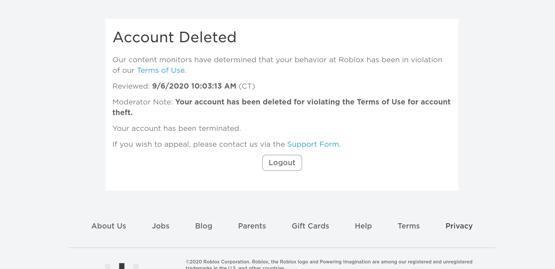 Account Deleted Our content monitors have determined that your behavior at  Roblox has been in violation