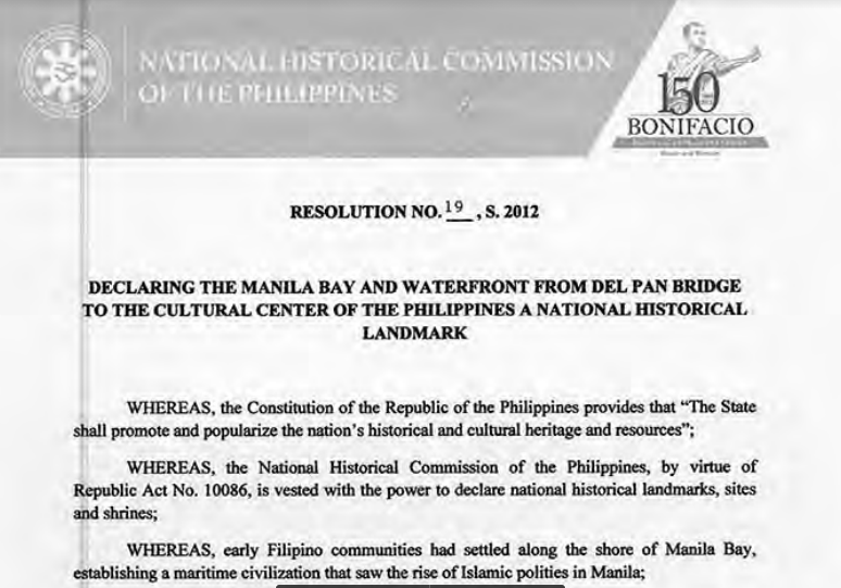 Moreover, the National Historical Commission of the Philippines declared the Manila Bay a National Historical Landmark in its Resolution no. 19, s. 2012