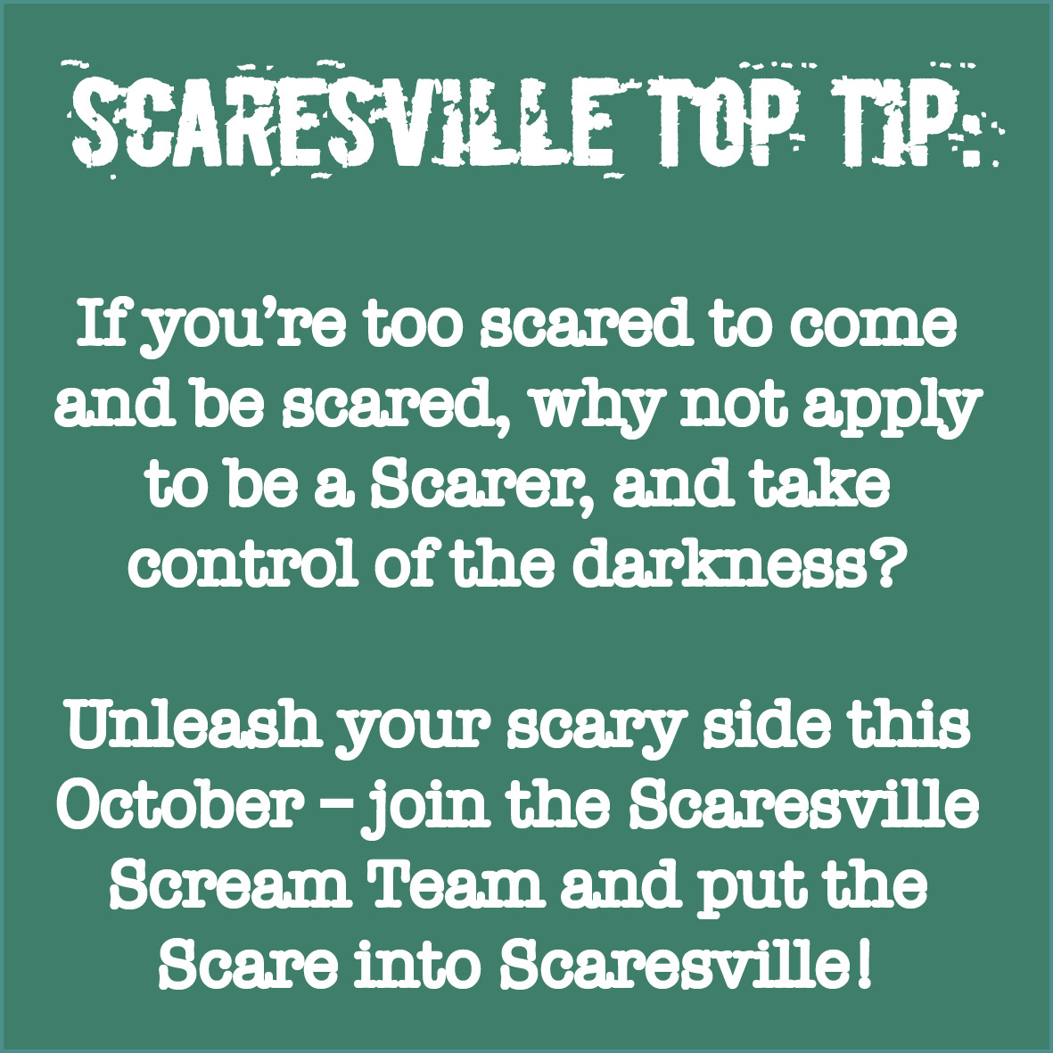 More info at scaresville.co.uk/scream-team/