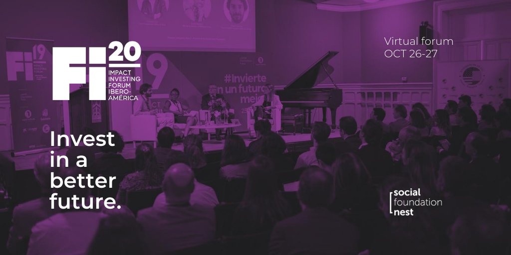 It's time to invest in a better future. <a href="/socialnest_org/">Social Nest Foundation | Making impact grow</a> hosts #Fi20 digital forum where leading minds in #ImpactInvesting from Spain &amp; Latin America will discuss ways to accelerate investment towards impact on Oct 26-27. Get your ticket and more info here: fi20.org/en