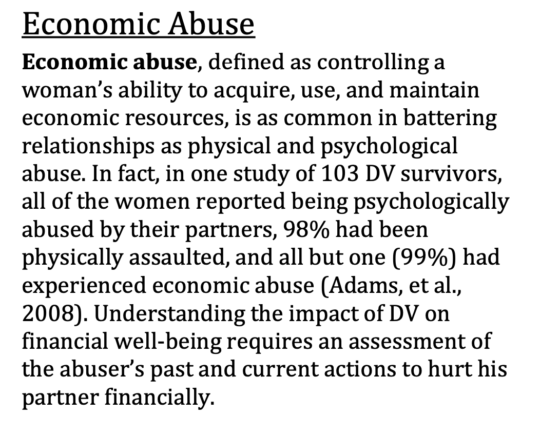 In the US, 1 in 4 women have been the victim of severe physical violence by an intimate partner in their lifetime. ( https://www.thehotline.org/resources/statistics/) 99% of those cases include financial abuse.  …https://centerforfinancialsecurity.files.wordpress.com/2015/04/adams2011.pdf6/