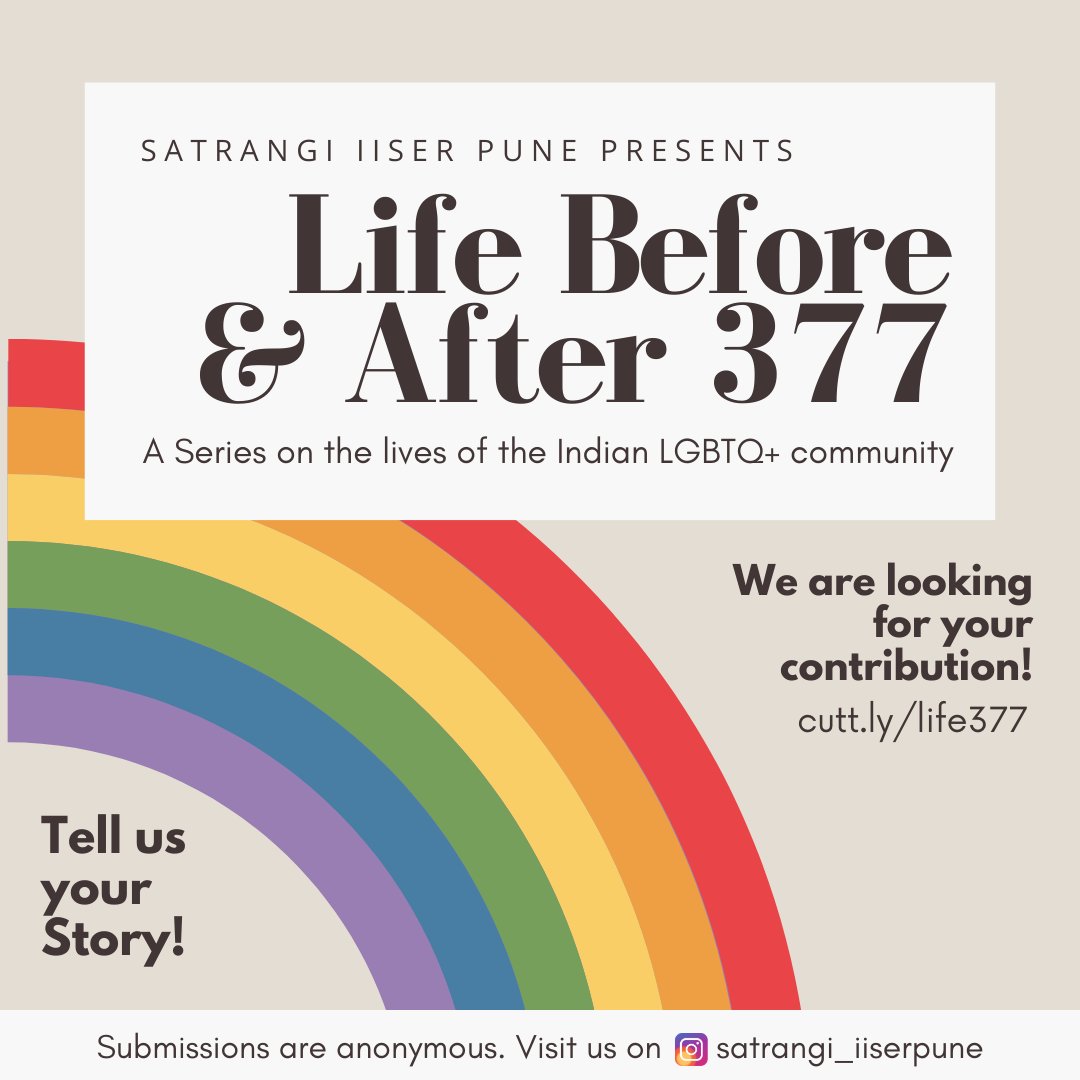 Satrangi_IISERP's tweet photo. Satrangi IISER Pune is launching a series on 'Life Before and After 377' to collect and publish first-hand accounts on what it's like being queer in India. Tell us your story! Form link: https://t.co/ut8gEsJr7K

Submissions are completely anonymous. https://t.co/GuhiuXOSrY
