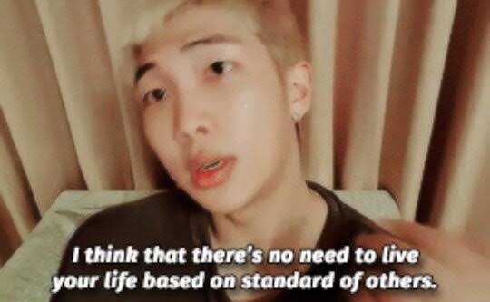 "Don't live your life based on standards of others"