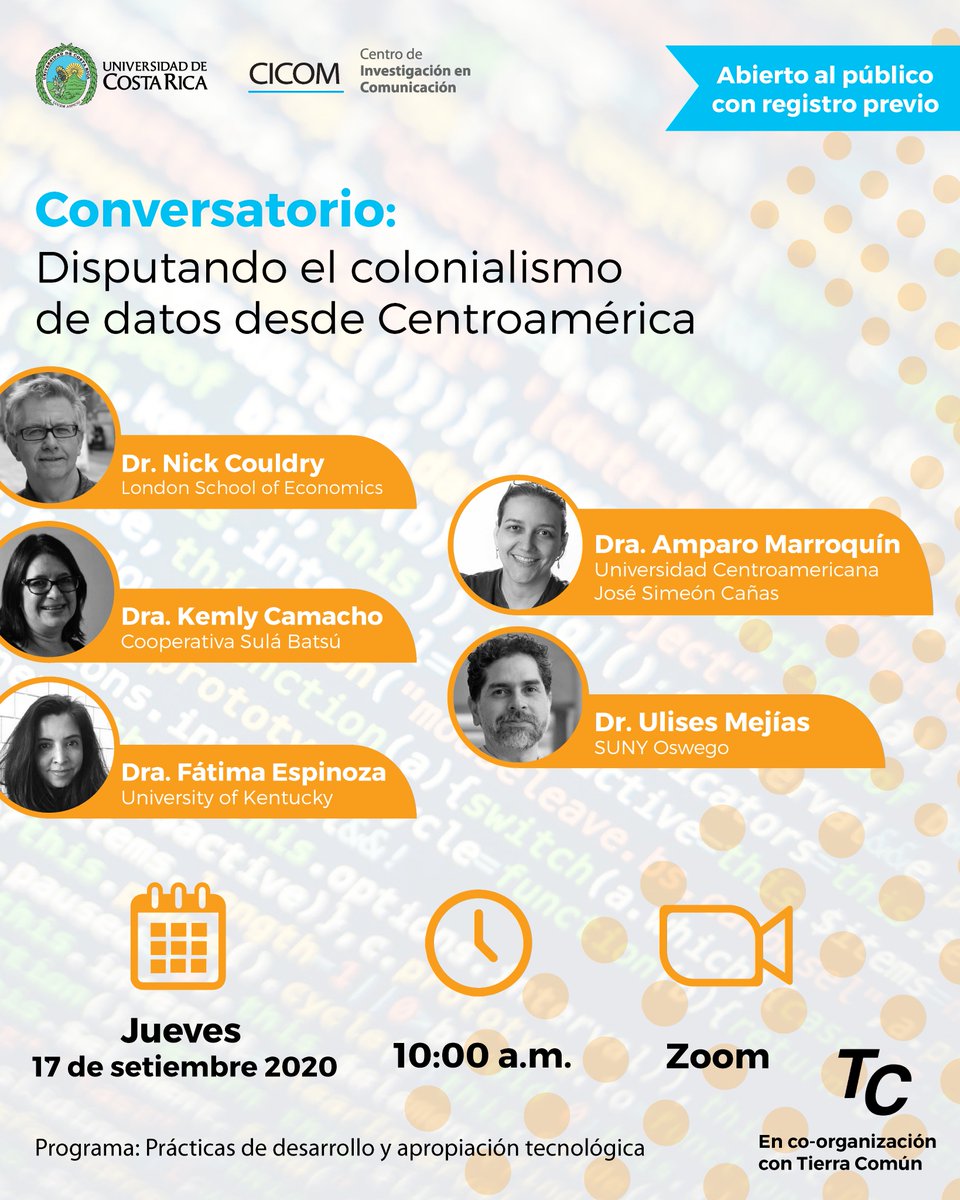 isiles's tweet photo. La próxima semana estaremos discutiendo sobre #colonialismodedatos en Centroamérica, junto a Kemly Camacho, @couldrynick, Fátima Espinoza, Amparo Marroquín y Ulises Mejias. Inscripciones en: https://t.co/kmCvpbrzU7 #TierraComun @CICOM_UCR https://t.co/YB5OhObaHe