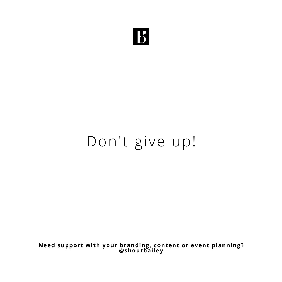 ShoutBailey's tweet photo. 📢Keep going. Don’t give up 

💪🏾 #mondaymotivation 

#shoutbailey #shout #dreamteam #london #agency #branding #wins #success #consistency #hardwork #newclients #winningteam #mumpreneur https://t.co/pbkhMZgNnM