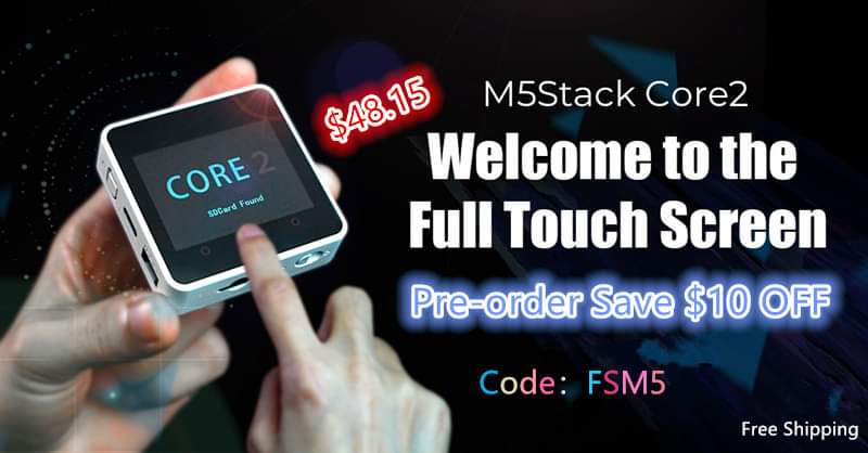 ✨M5Stack Core2  Pre-order✨
🛒bit.ly/2Z8vrgZ 
👉Code:FSM5 
MakerFocus Group #M5Stack #ESP32 #Arduino #DIY