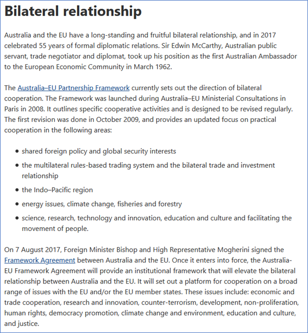 11. THE AUSTRALIAN VIEW. Here’s the Australian view of its relationship with the EU. There’s a partnership framework. (The UK has a Withdrawal Agreement.)General:  https://www.dfat.gov.au/geo/europe/european-union/Pages/european-union-brief