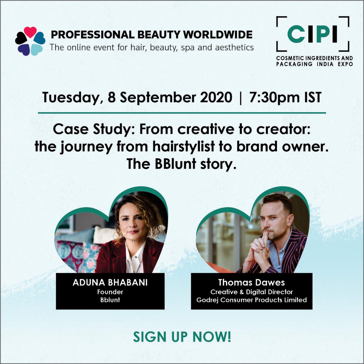 <a href="/cipi_india/">Cosmetics Ingredients and Packaging India</a> global #paneldiscussion on 'Case Study: From creative to creator: #thejourney from #hairstylist to #brandowner "The BBlunt story' by Aduna Bhabani &amp; Thomas Dawes on Sep 8 @ 7.30pm (IST) Register: bit.ly/PBWRN